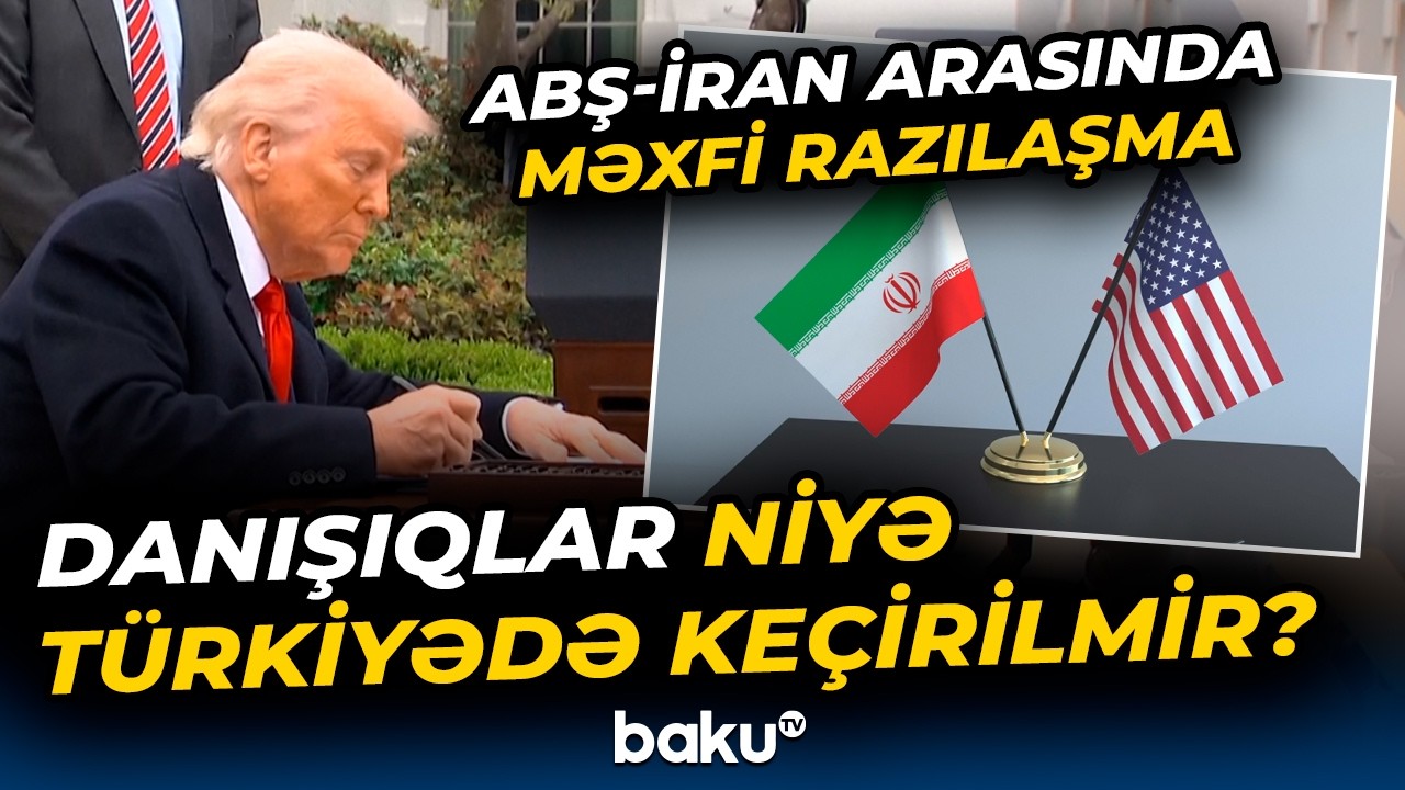 ABŞ geri çəkilməli oldu? - İranla danışıqlar barədə nələr gizlədilir? - Baku TV