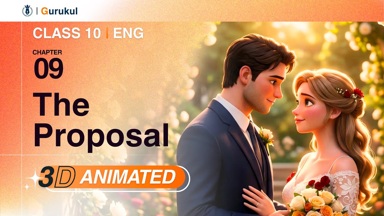 Class 10 English | The Proposal | 3D Animated NCERT Summary + Exam Booster