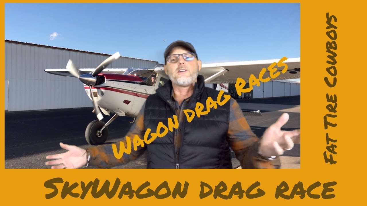 Cessna Skywagon Drag Races - Fat Tire Cowboys