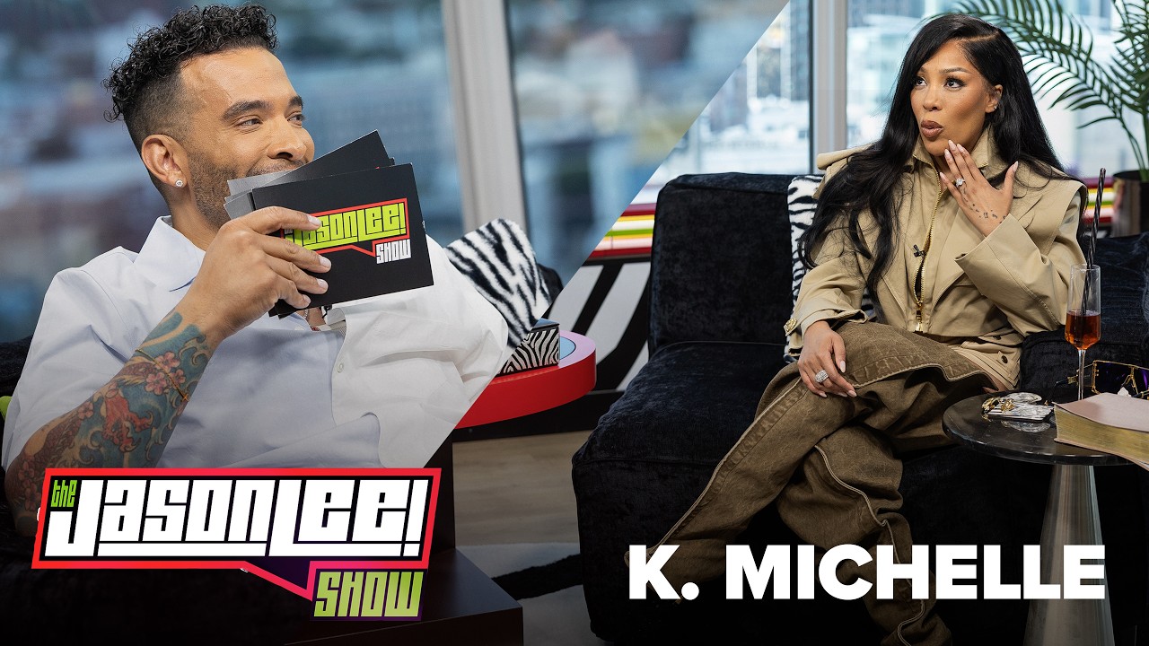K. Michelle Speaks Out on Cheating, R. Kelly Allegations & Country Music Snubs | The Jason Lee Show