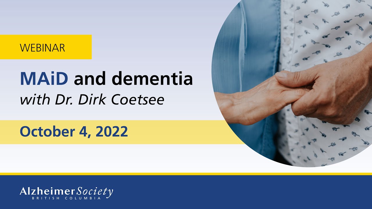 Webinar I MAiD and dementia with Dr. Dirk Coetsee