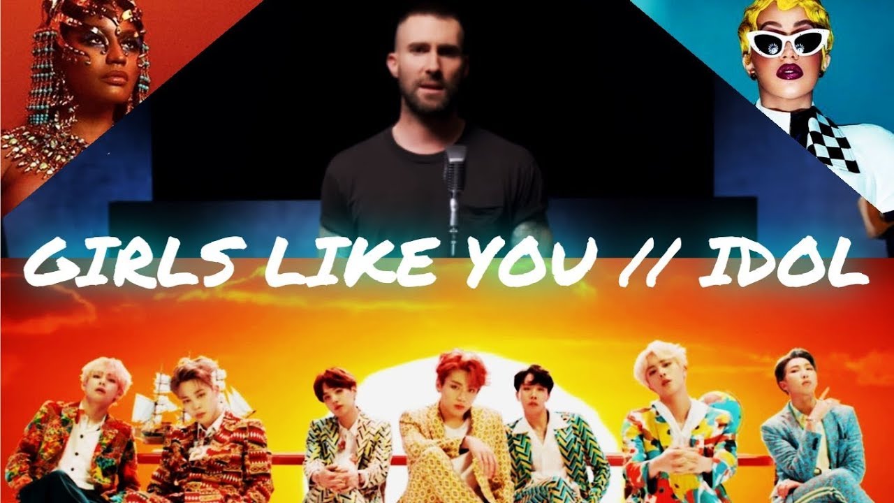 Maroon 5 VS BTS - Girls Like You/Idol [Ft. Cardi B & Nicki Minaj] (Mashup)