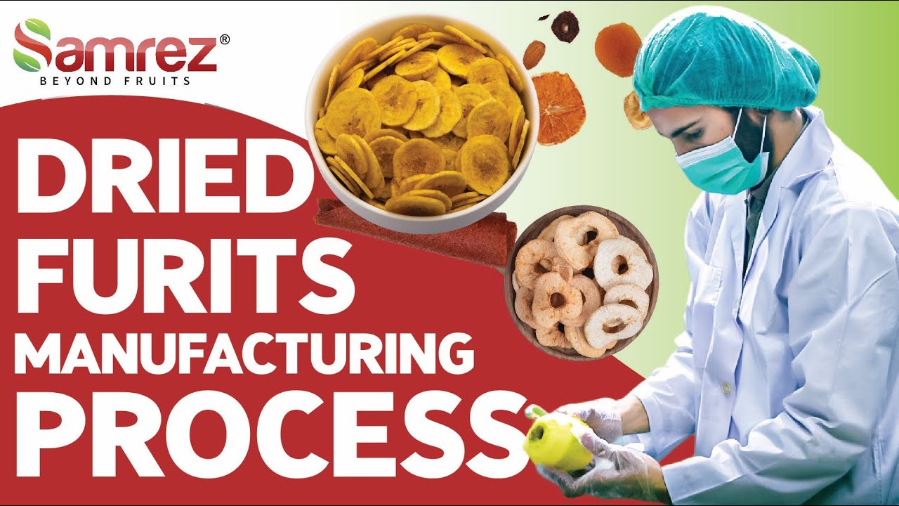 Manufacturing Process Dried Fruits l Samraz