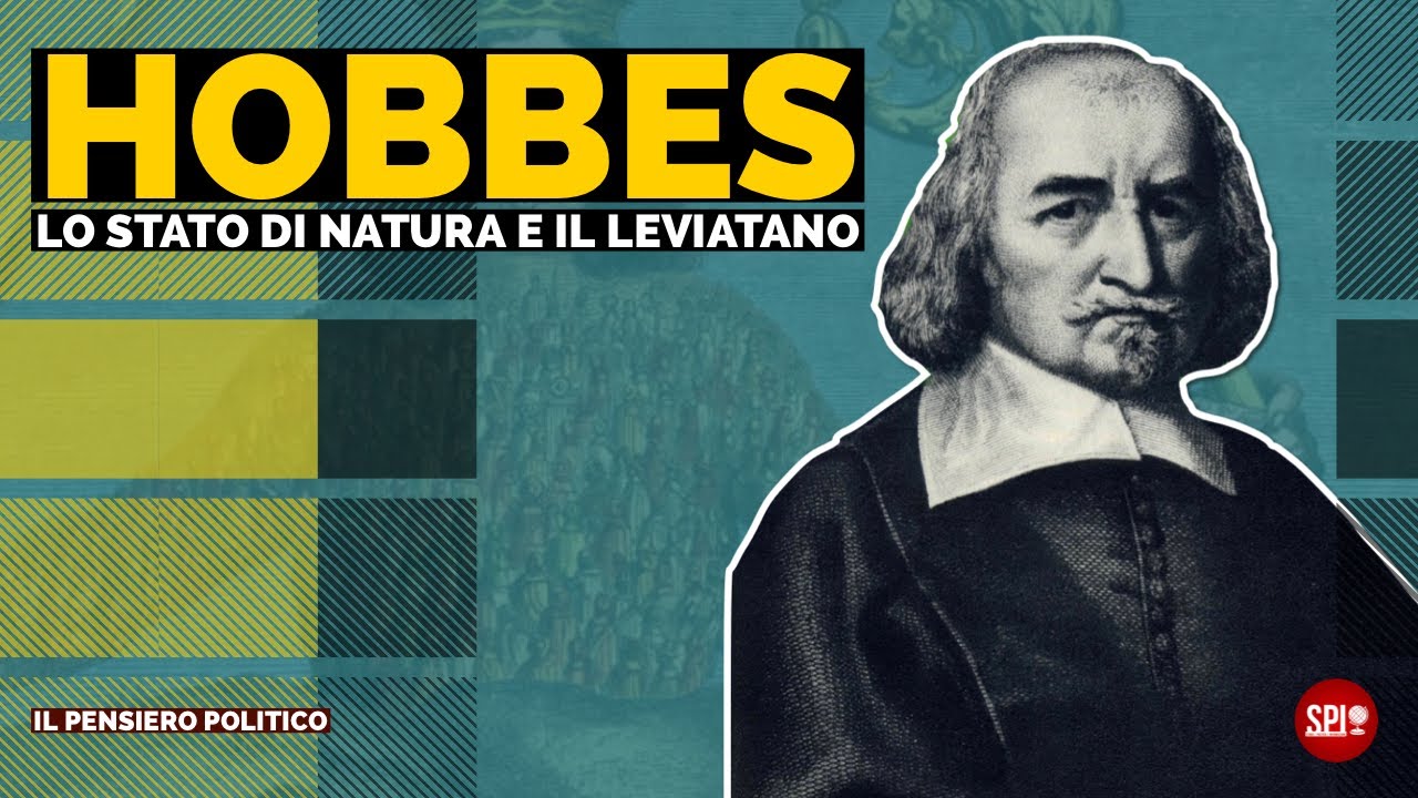 T. HOBBES: Lo stato di natura e il Leviatano - Il pensiero politico - #2