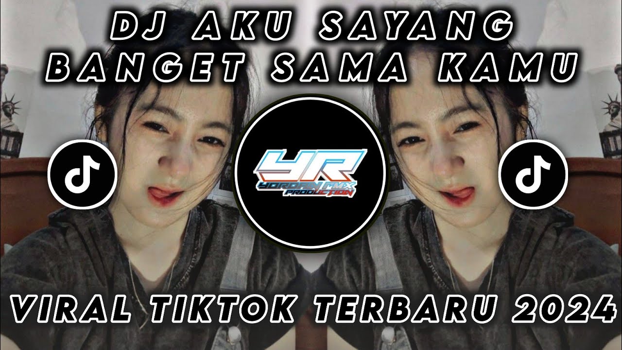 DJ AKU SAYANG BANGET SAMA KAMU • SLOW REMIX TERBARU VIRAL TIKTOK  2024 ( Yordan Remix Scr )
