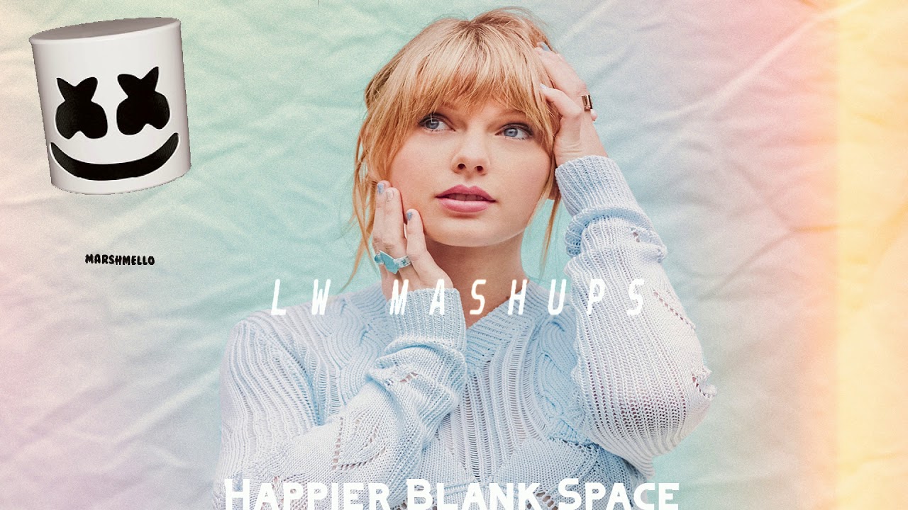 Happier Blank Space - Marshmello ft. Bastille vs Taylor Swift (Mashup)