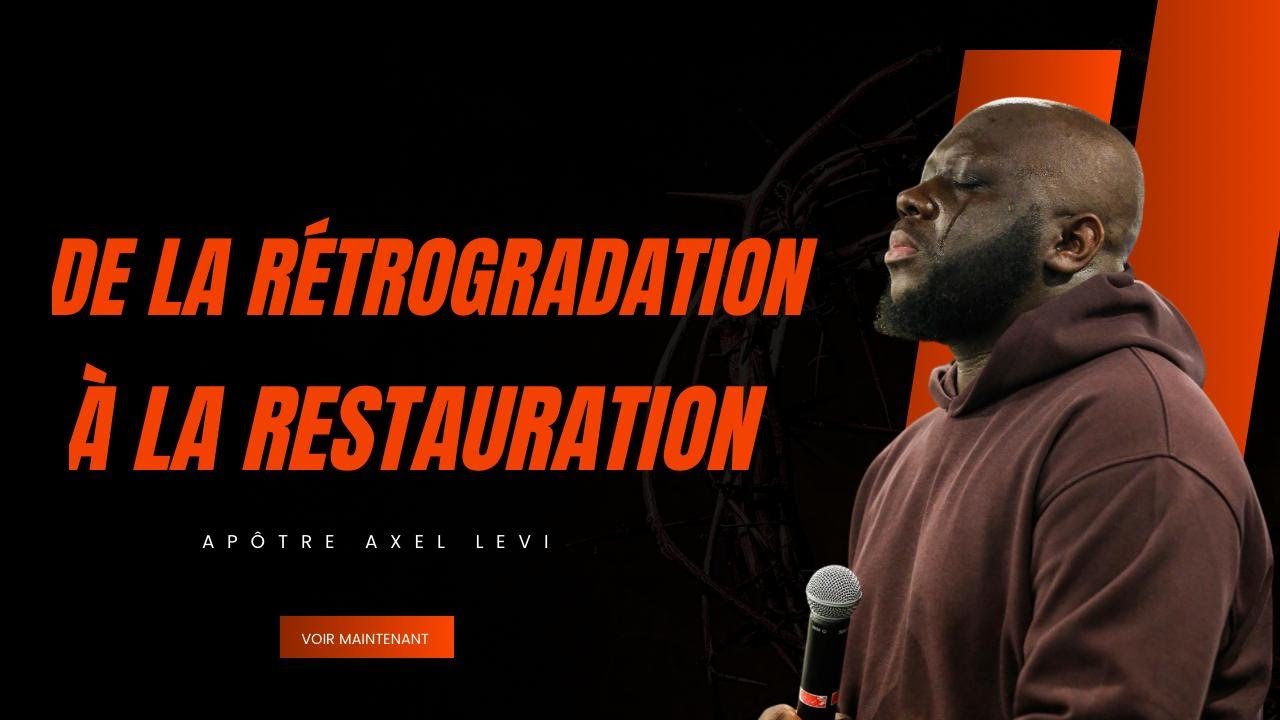 AP&Ocirc;TRE AXEL LEVI  | DE LA R&Eacute;TROGRADATION &Agrave; LA RESTAURATION