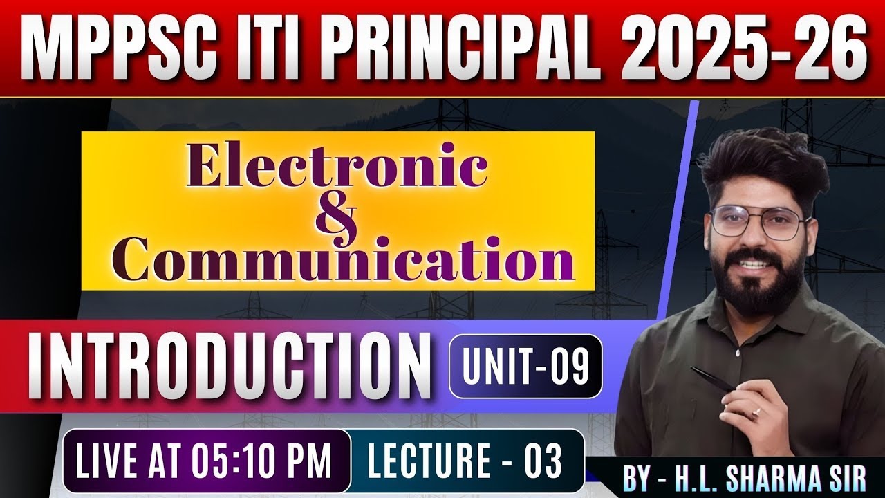 MPPSC ITI Principal 2025-26 | Electronic & Communication Unit-09 Introduction | H.L. Sharma Sir