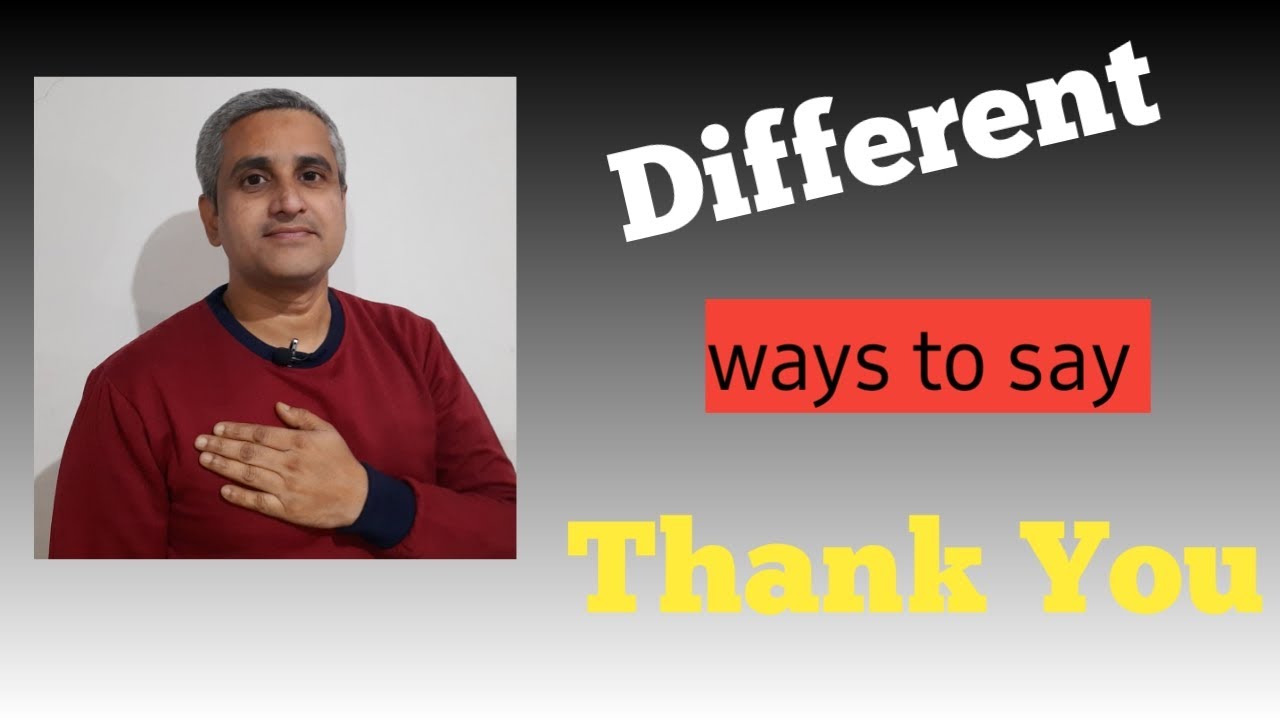 Different ways to say  ' Thank You',   Learn English at Noble English Classes.