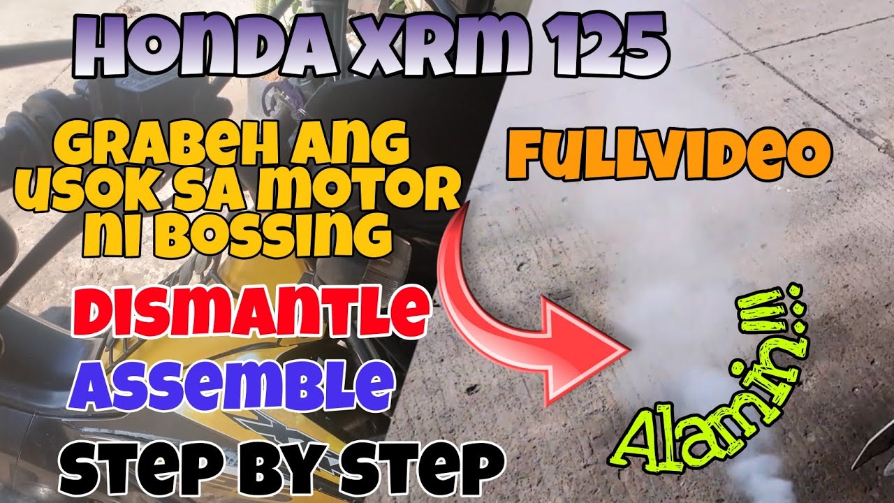 Honda Xrm 125 Grabe ang Puting Usok sa Motor ni Bossing  Dismantle,Assemble step by step FULLVIDEO.