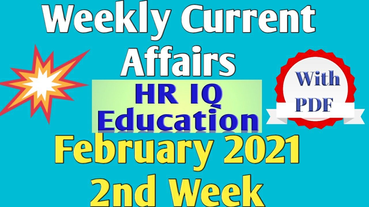 February 2nd Week 2021 Current Affairs || Weekly Current Affairs