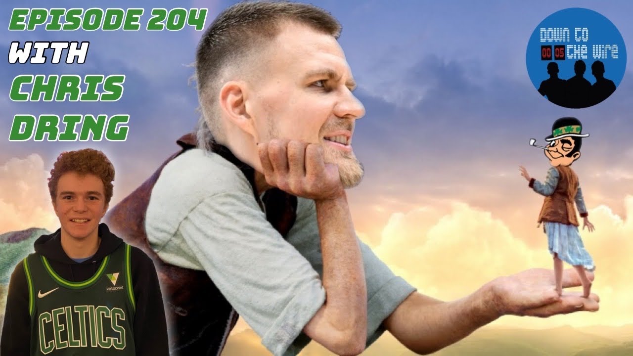 BIG Changes: Down To The Wire: Ep 204: (ft. Chris Dring)