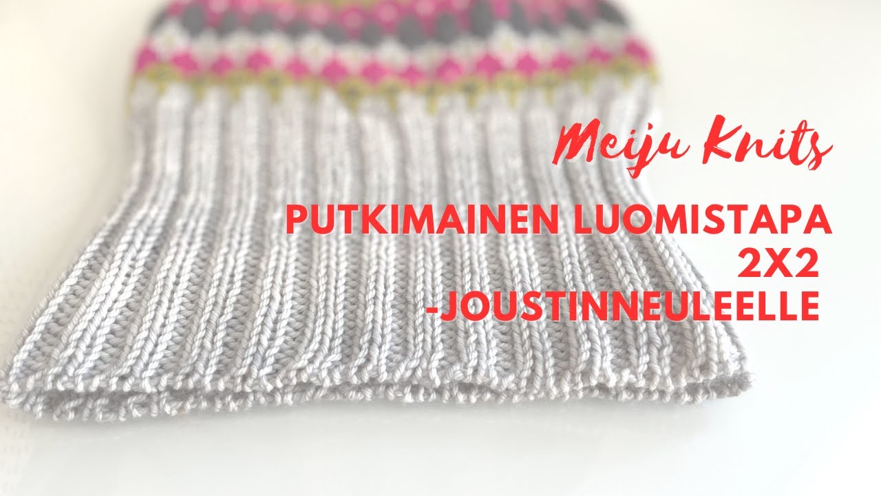 Italialainen (putkimainen) luomistapa 2 oikein, 2 nurin joustinneuleelle