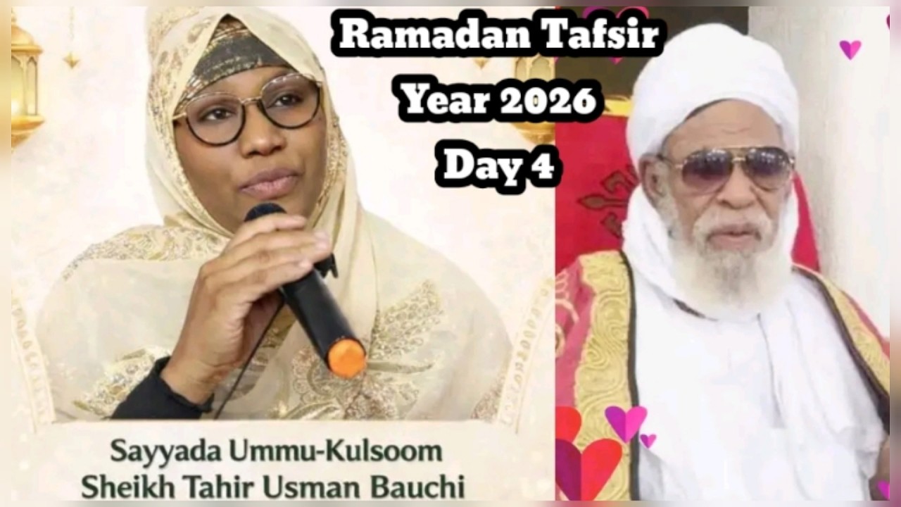 Sayyada Ummu qursum Shek Dahiru bauchi Ramadan Tafsir Day 4 year 2026