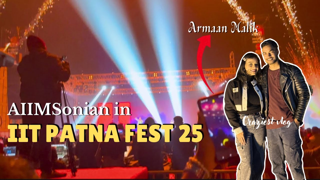 AIIMSonian in IIT Patna fest😱 || Craziest vlog ever || #aiimslife #iit #neet
