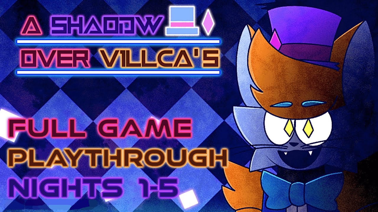 A Shadow Over Villca's || Nights 1-5 + Extras
