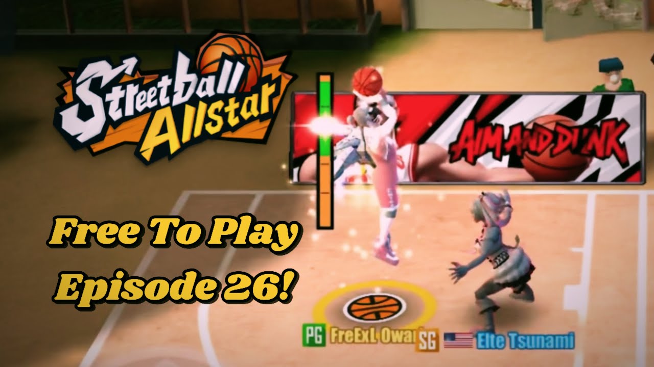 Streetball Allstar - Free To Play Episode 26! (Mo Chen = Mo Wins)