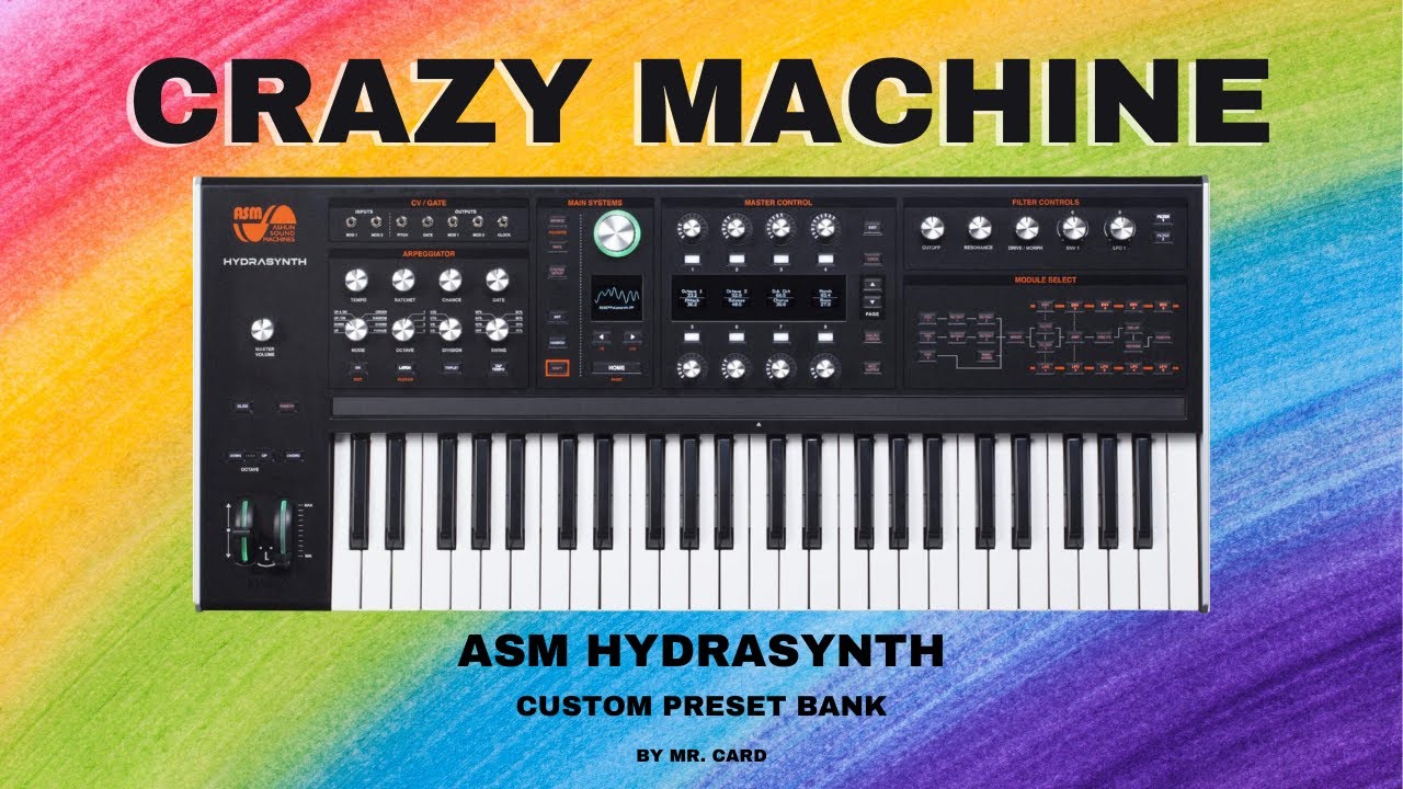 ASM Hydrasynth – Crazy Machine [SOUNDSET] | Custom Presets [Synthesizer Demo]