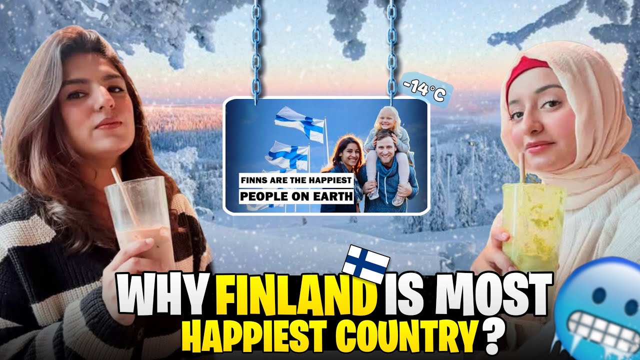 Why Finland is the World’s Happiest Country |Life in Finland|Fariha Hanif & Sonia Sajjad|Snow & Chai