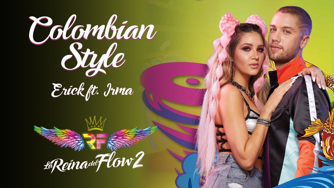 Colombian Style - (Erick) La Reina del Flow 2 ♪ Canci&oacute;n oficial - Letra | Caracol TV