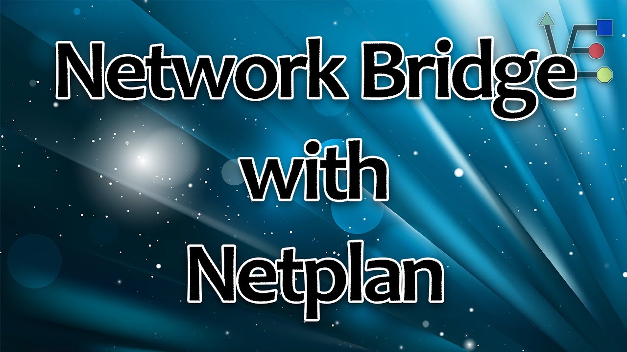 How to Set up a Network Bridge with Netplan Ubuntu Server