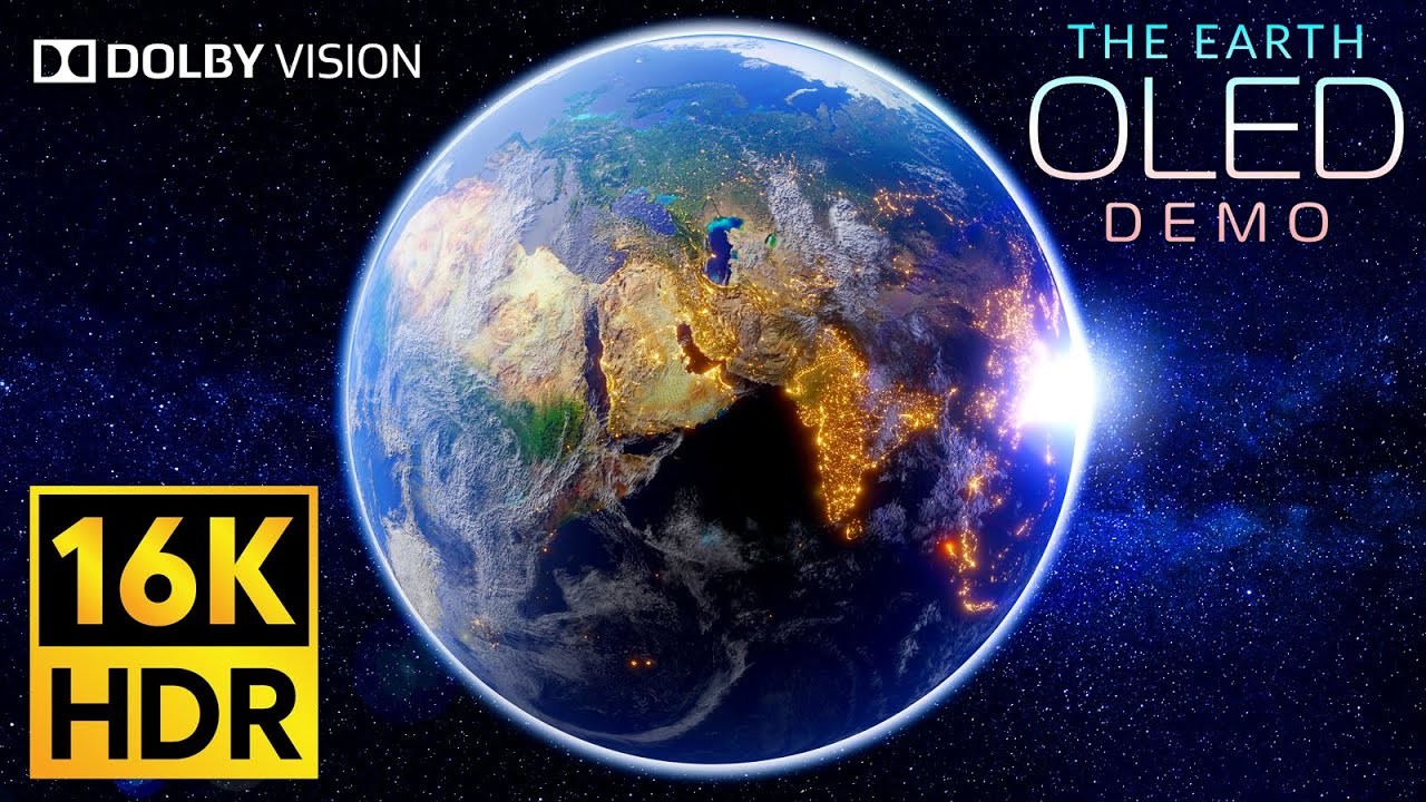 OLED TEST | Earth in STUNNING Dolby Vision HDR - 16K Video Ultra HD 240 fps