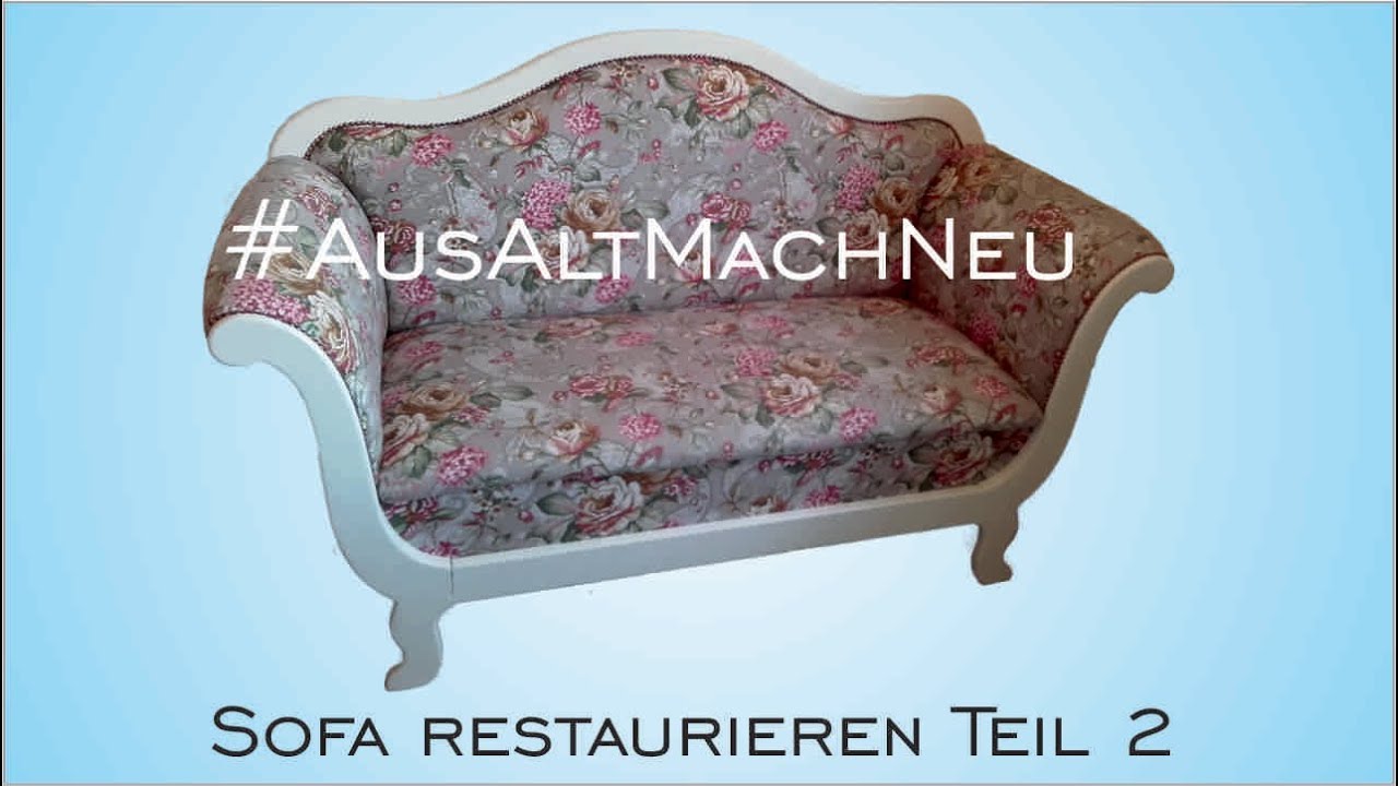 Sofa restaurieren // Sperrmüllfund // Aus alt mach neu // Teil 2