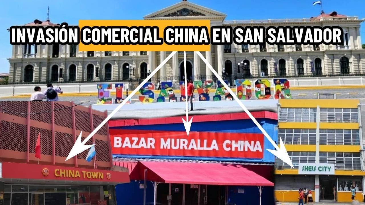 Invasión comercial China en San Salvador