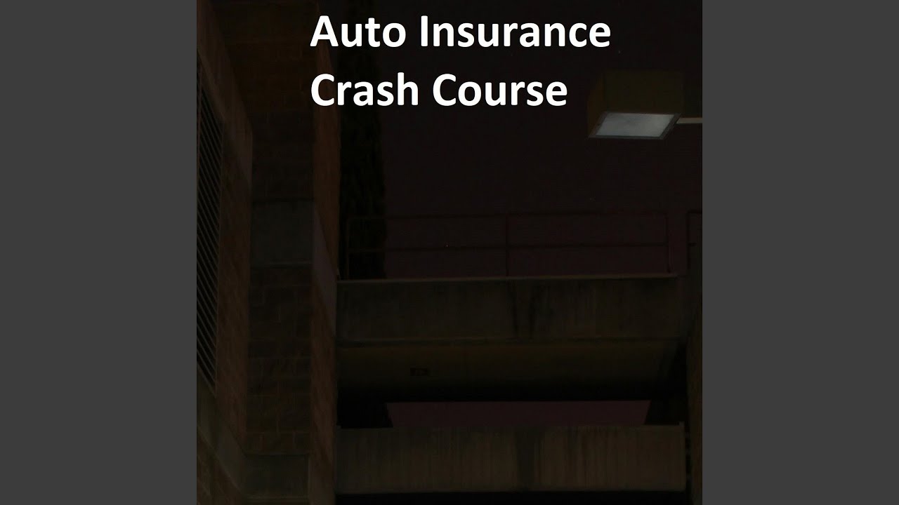 Auto Insurance Crash Course