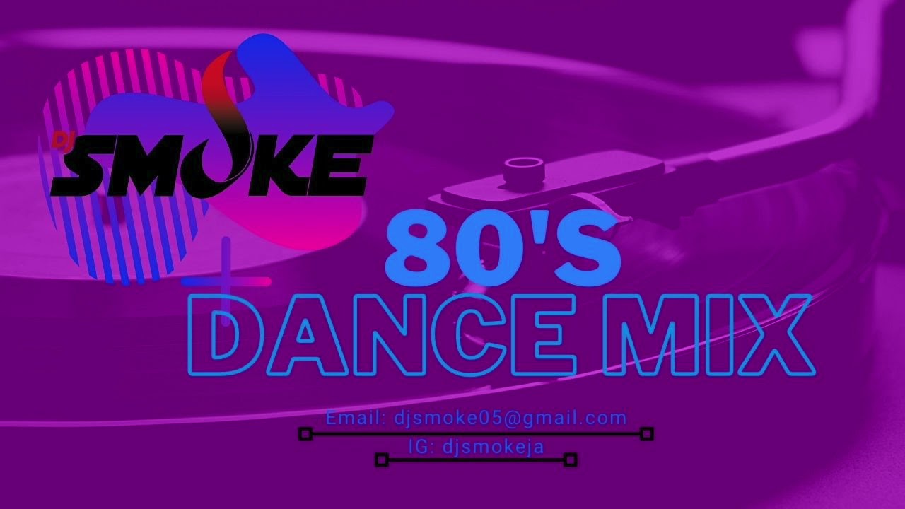 DJ SMOKE 80's DANCE MIX Vol 1 (LiveMix)
