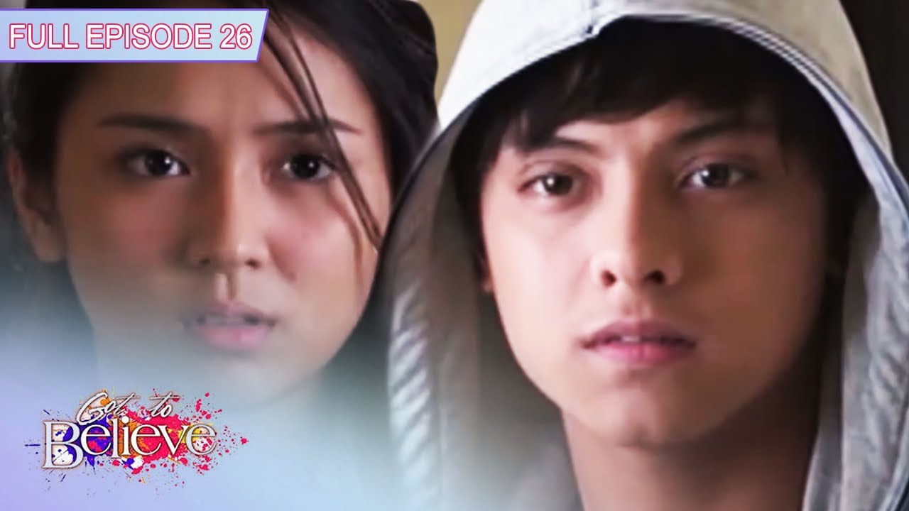 Full Episode 26 | Got To Believe