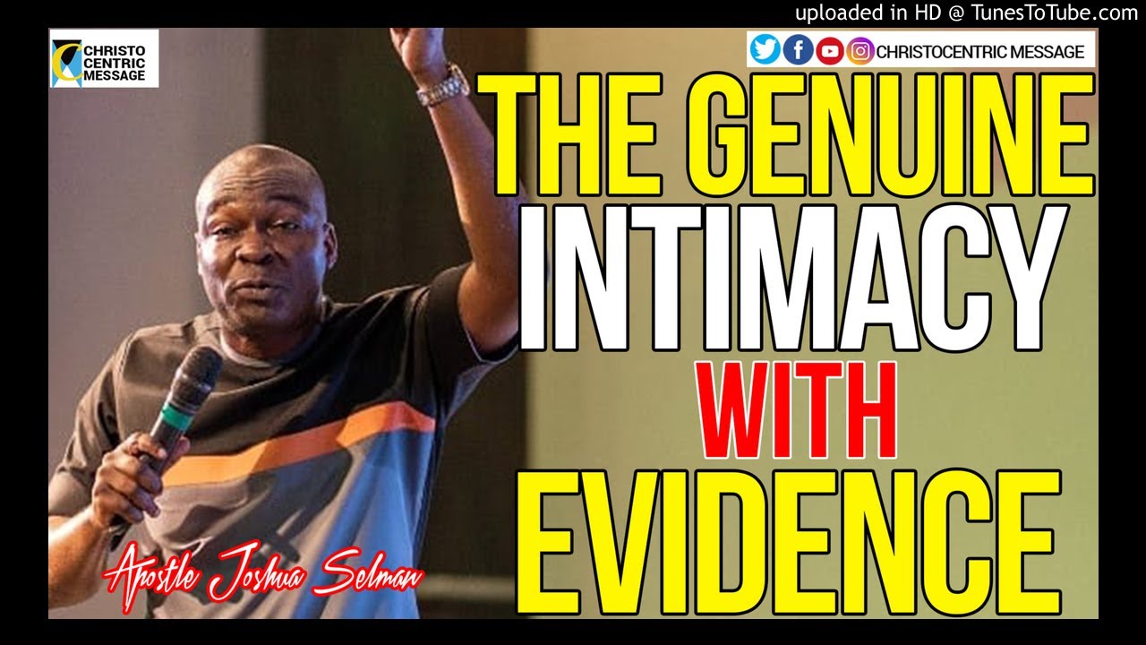 GENUINE INTIMACY WITH EVIDENCE - APOSTLE JOSHUA SELMAN 2020 [KOINONIA DOWNLOADS]