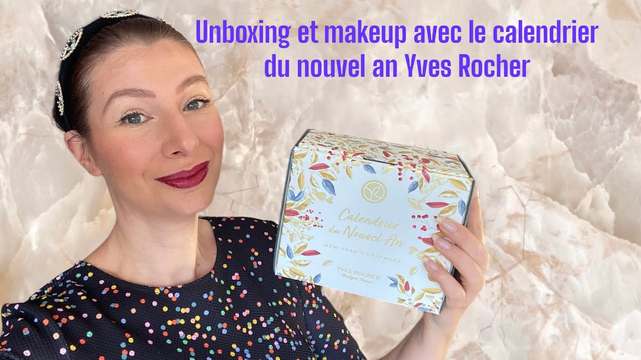 Unboxing et maquillage avec le calendrier du nouvel an Yves Rocher: faut-il craquer ? Mon avis!