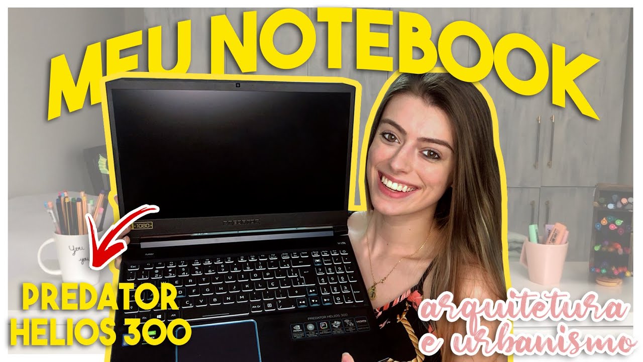 MEU NOTEBOOK NOVO | Predator Helios 300 para Arquitetura