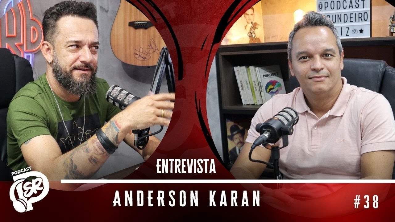 ANDERSON KARAN - Podcast Segundeiro Raiz #38
