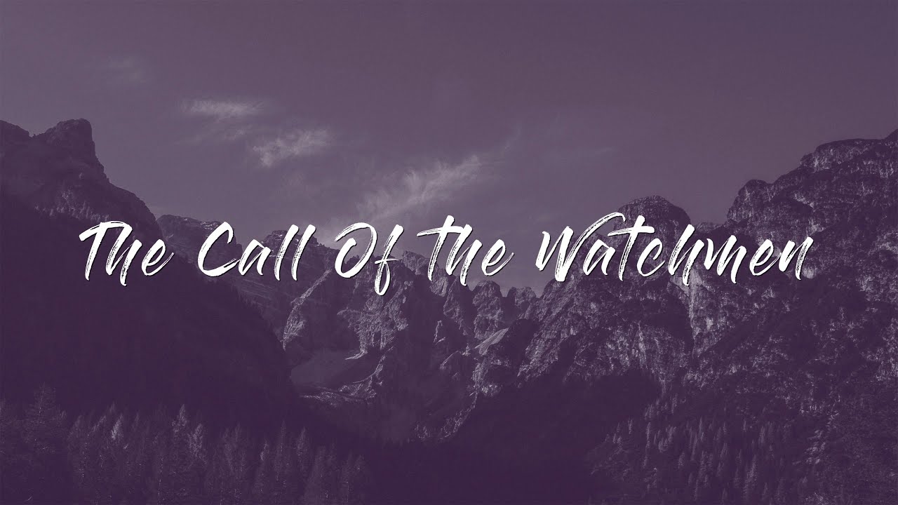 The Call of the Watchmen (David Wilkerson)