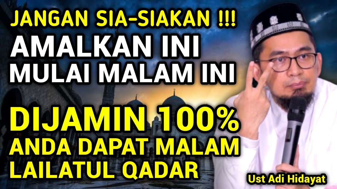 MASYAALLAH 100%❗Kamu Dapat Malam Lailatul Qadar Jika Mengamalkan Ini Tiap Malam❗ Ustadz Adi Hidayat 