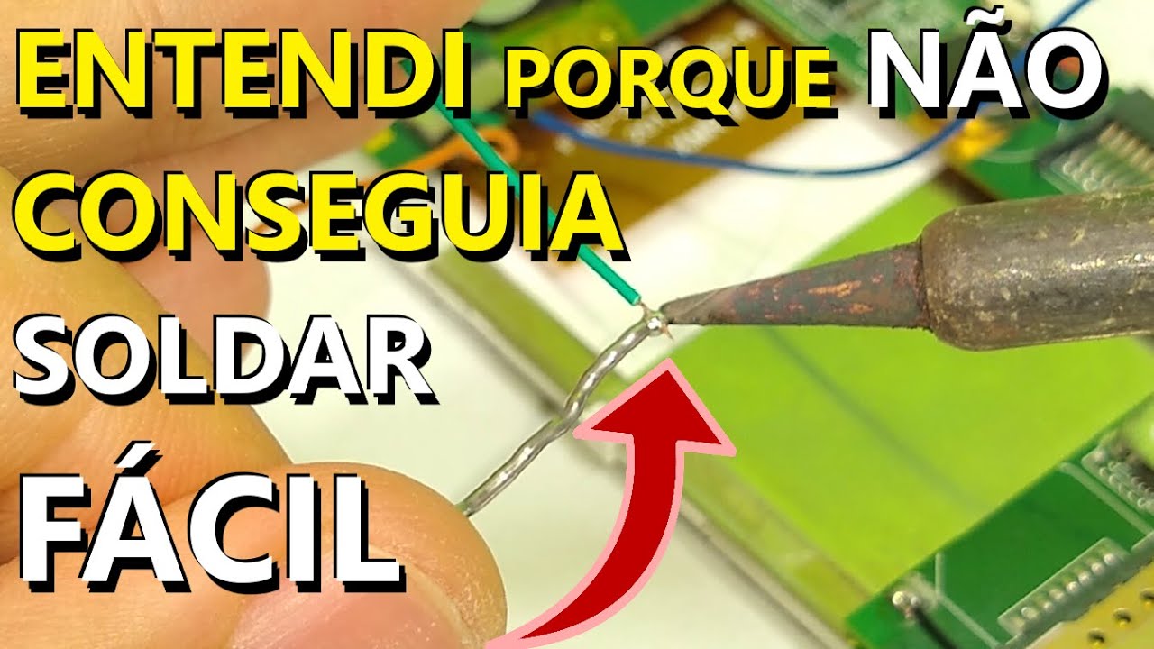 ERRO - COMO SOLDAR FÁCIL - consegui sem usar pasta de solda, PORQUE NÃO CONSIGO DERRETER O ESTANHO?