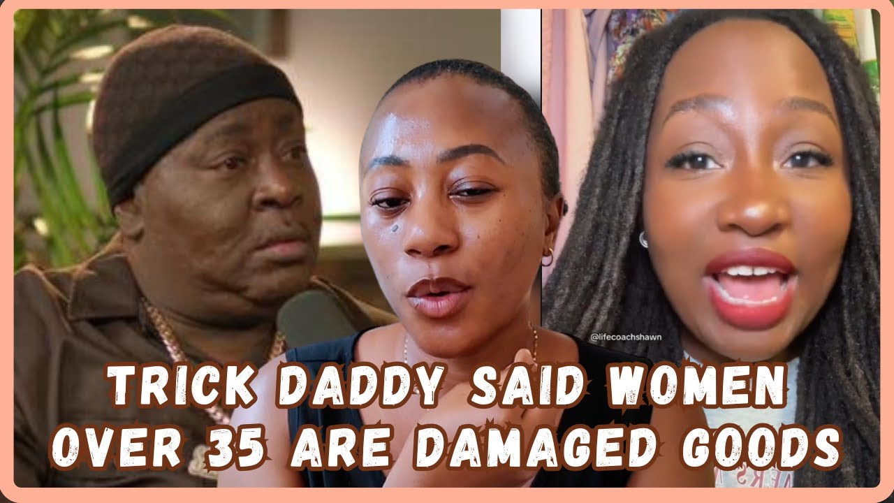 Trick Daddy On Nene Leaks Podcast Says Women Over 35 Come With Baggage & High Standards He's Out -