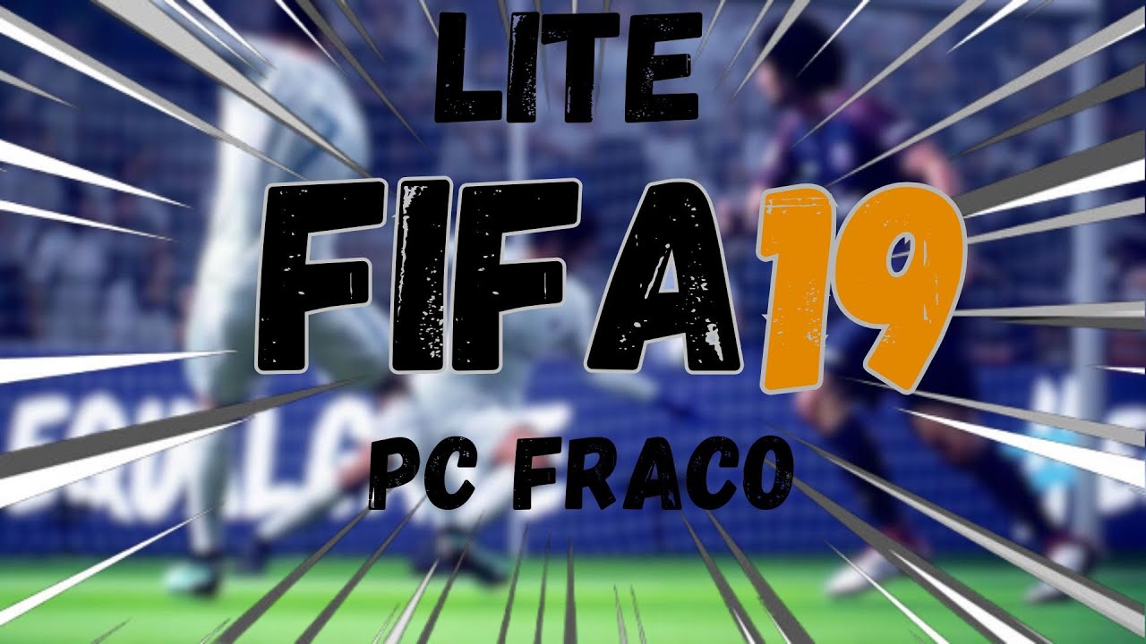 🔥 O MELHOR FIFA 19 LITE para GTX 550TI Roda em QUALQUER Máquina!