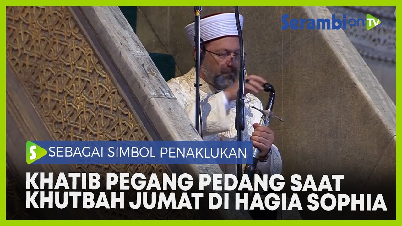 Sebagai Simbol Penaklukan, Khatib Pegang Pedang saat Khutbah di Masjid Hagia Sophia