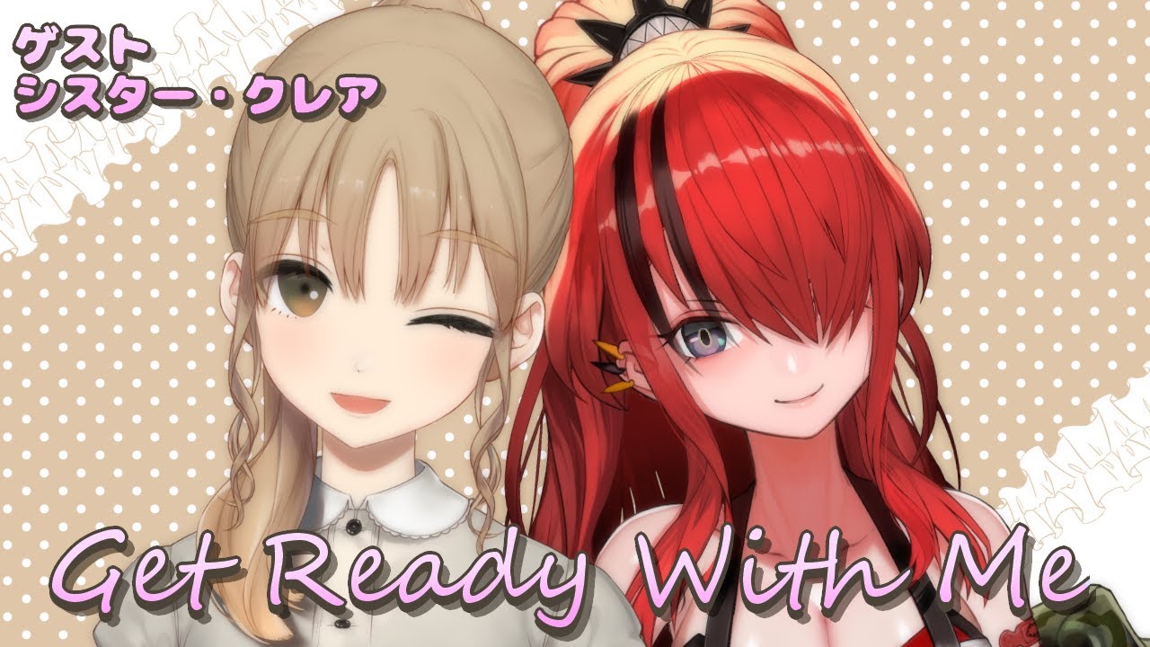 【GRWM】クレアせんぱい！使ってるコスメ教えてください♡【レイン・パターソン/にじさんじ】