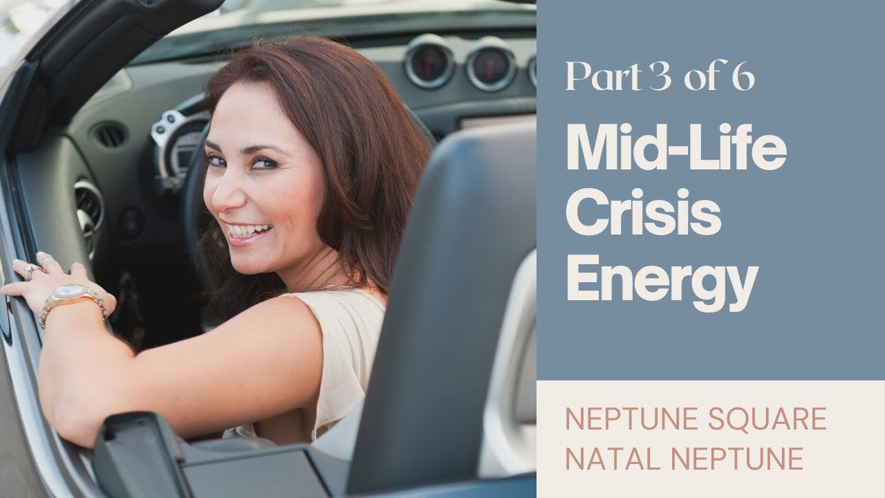 MID-LIFE CRISIS ENERGY, 3 of 6 | Neptune Square Natal Neptune | How Do I Get The Life I Want?