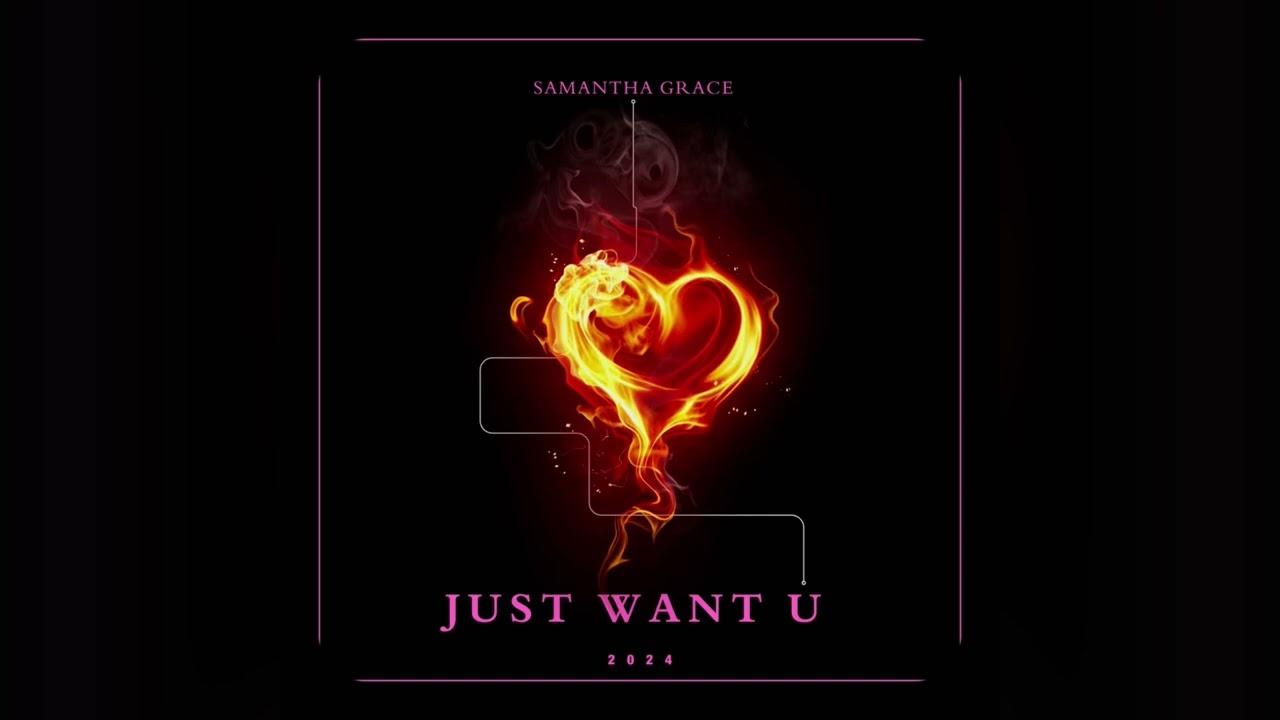 Just Want U - Samantha Grace (Official Audio)