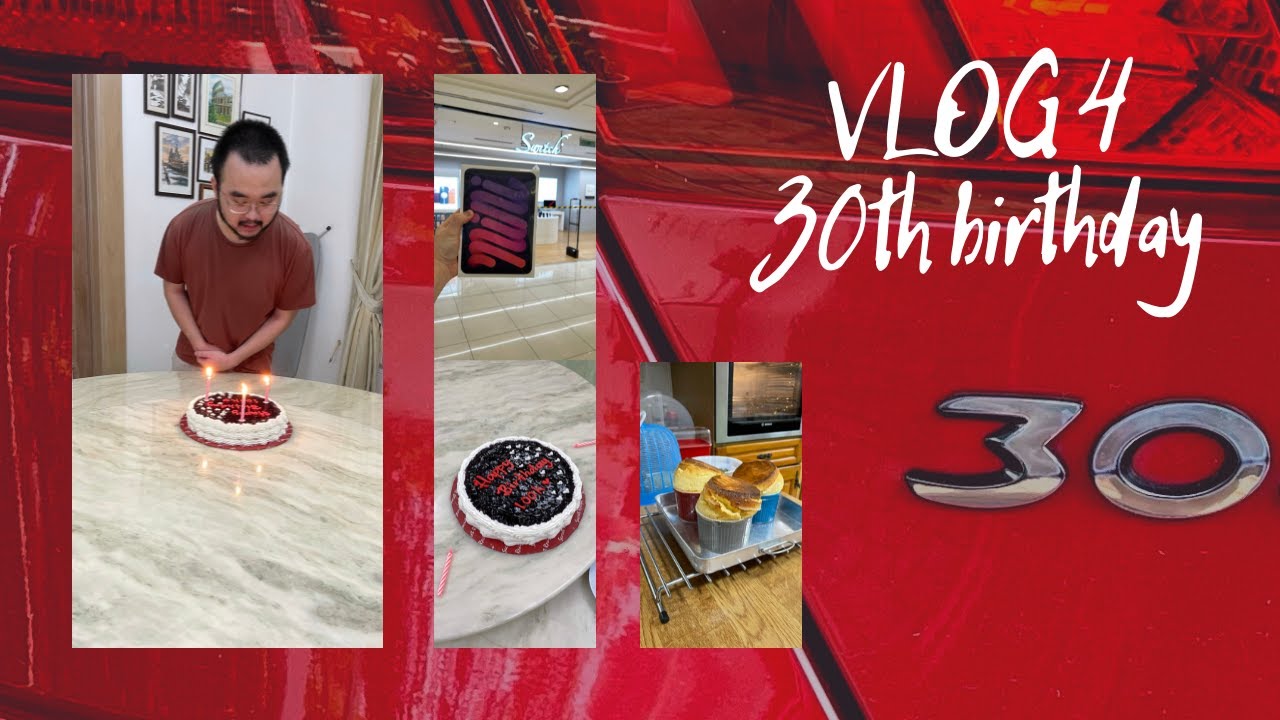 VLOG 4 - 30th birthday