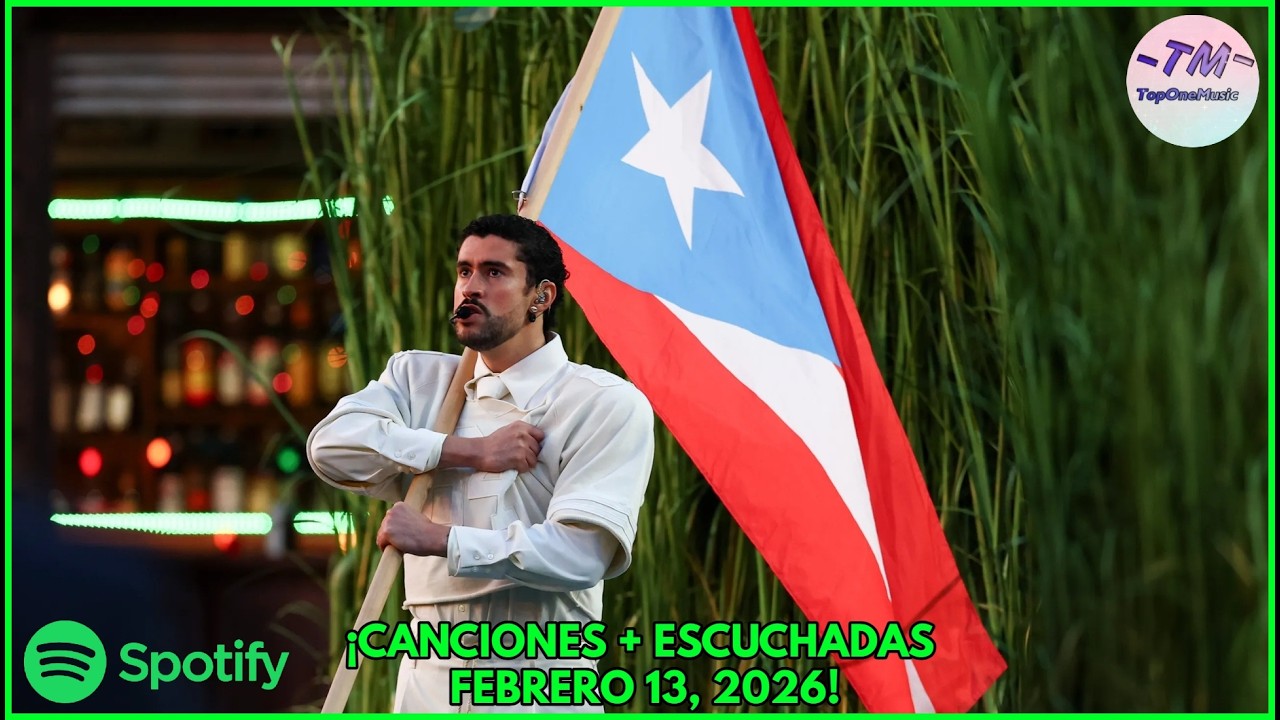 Spotify Top 200 Global 🌎 | Canciones M&aacute;s Escuchadas del Mundo (Febrero 13, 2026) 🔥