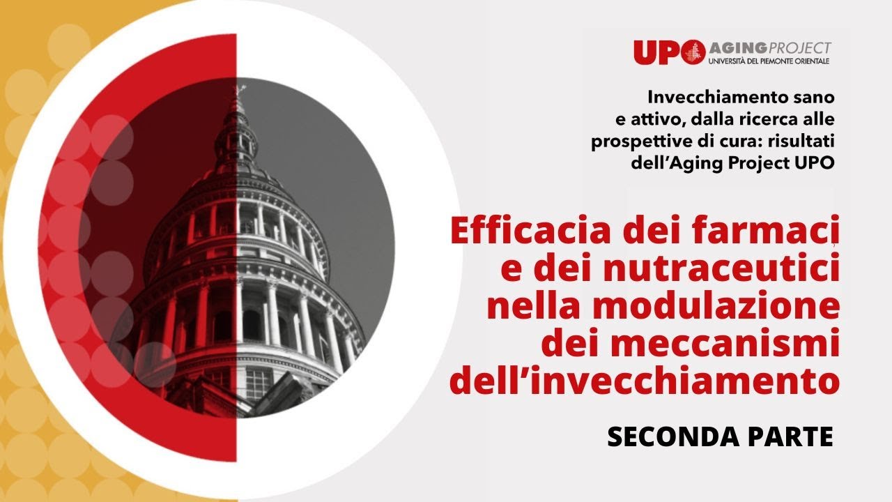 Efficacia di farmaci e nutraceutici nella modulazione dei meccanismi dell’invecchiamento - PARTE 2