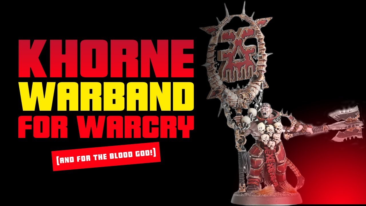 Building a NARRATIVE KHORNE WARBAND for WARCRY!