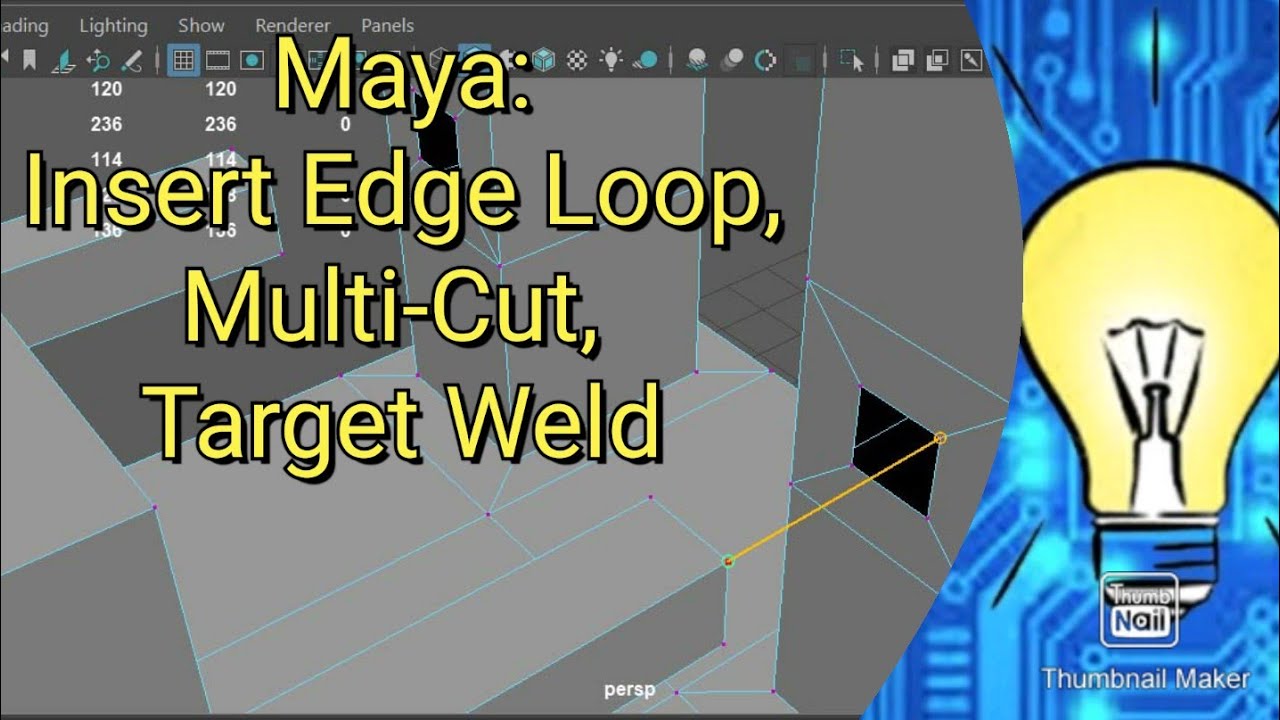 Maya:  Insert Edge Loop, Multicut, Target Weld