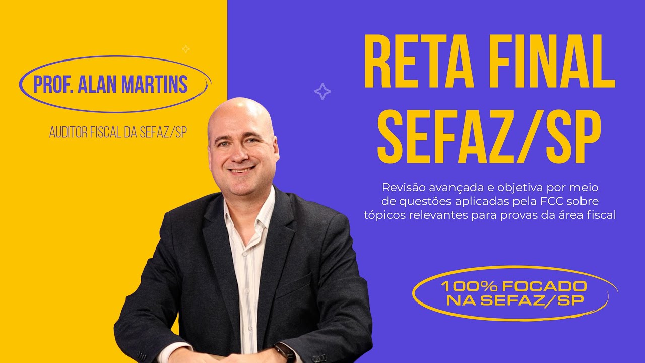 Semana Reta Final para SEFAZ/SP - Aula de Dir. Tributário com Alan Martins (Auditor Fiscal SEFAZ/SP)